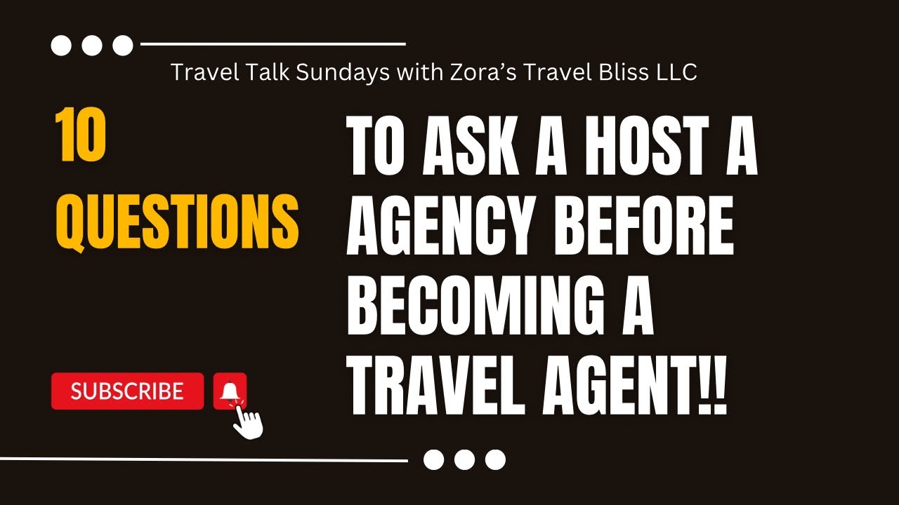10 Questions to ask a host agency before becoming a travel agent