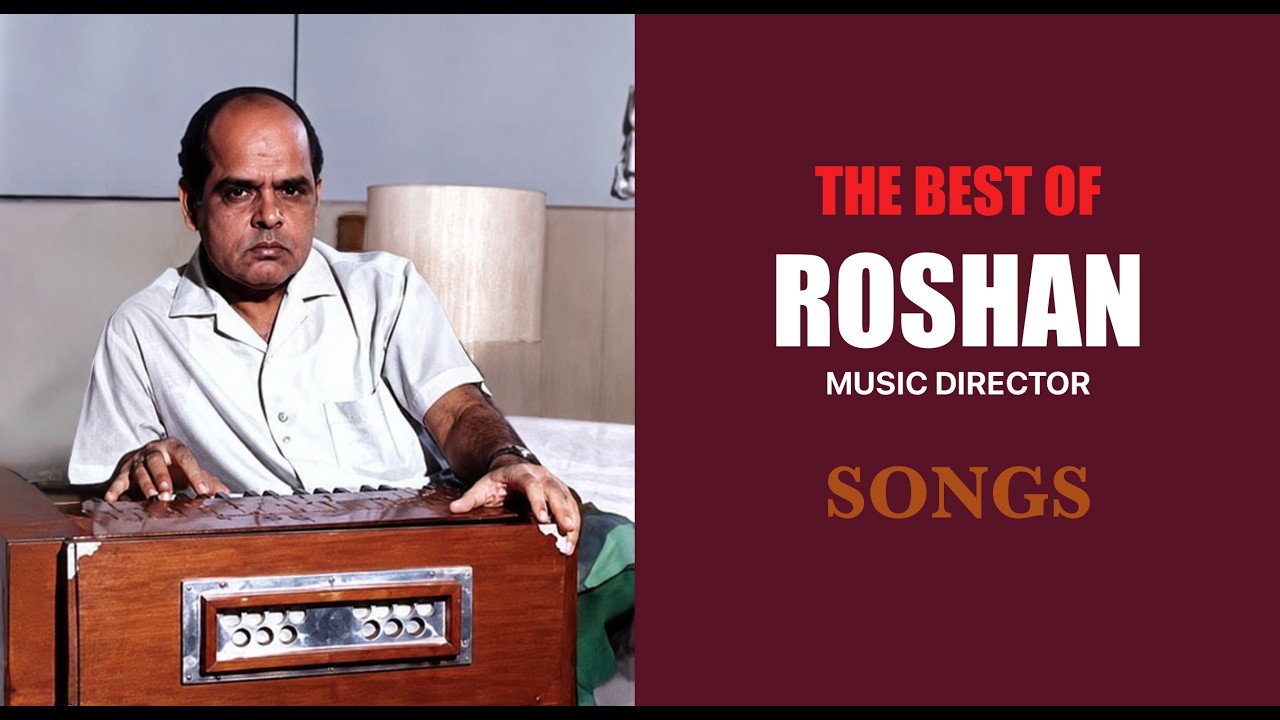 Milestone Songs of Roshan ji. (Music Director)