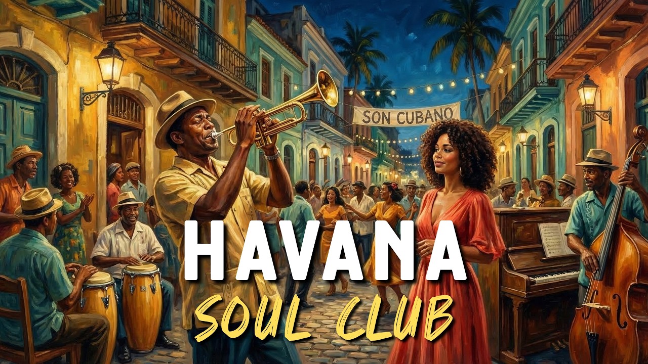 Cuban Soul Night 🎶 Son Cubano, Cha Cha, Salsa & Vintage Latin Jazz Inspired by Buena Vista