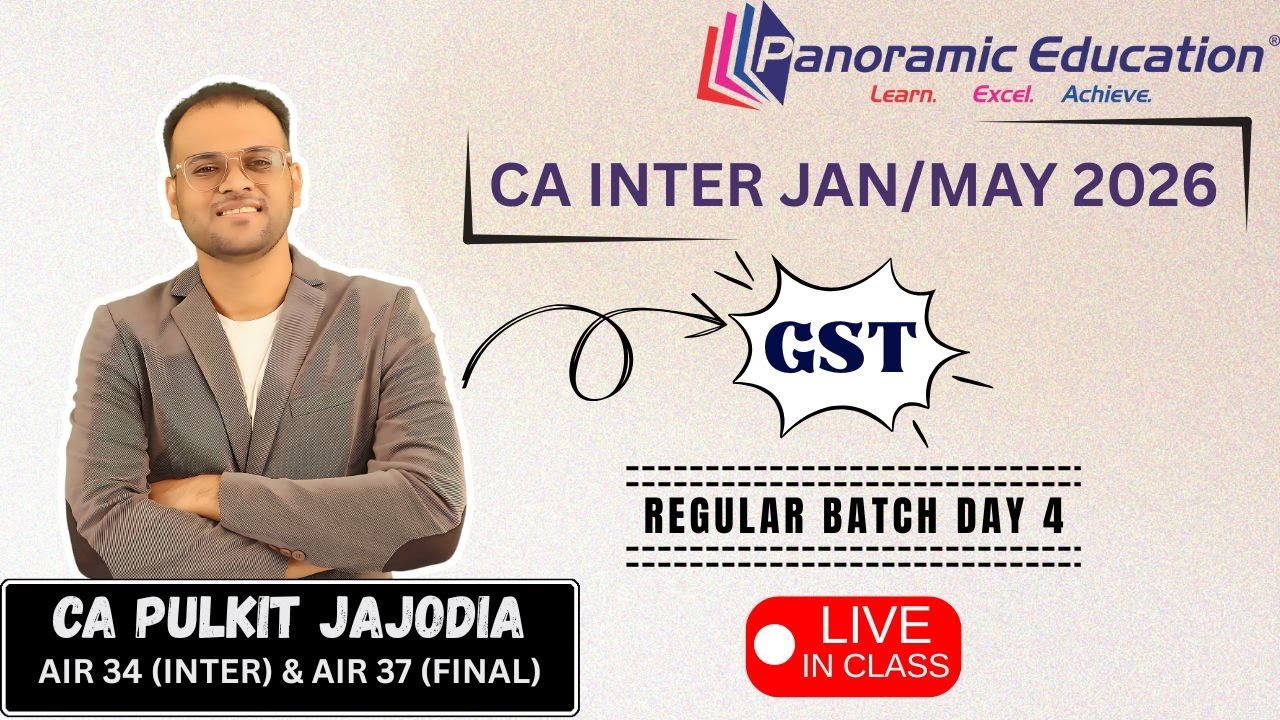CA Inter Jan/May 2026 | GST Regular Batch |  Day 4 | CA Pulkit Jajodia