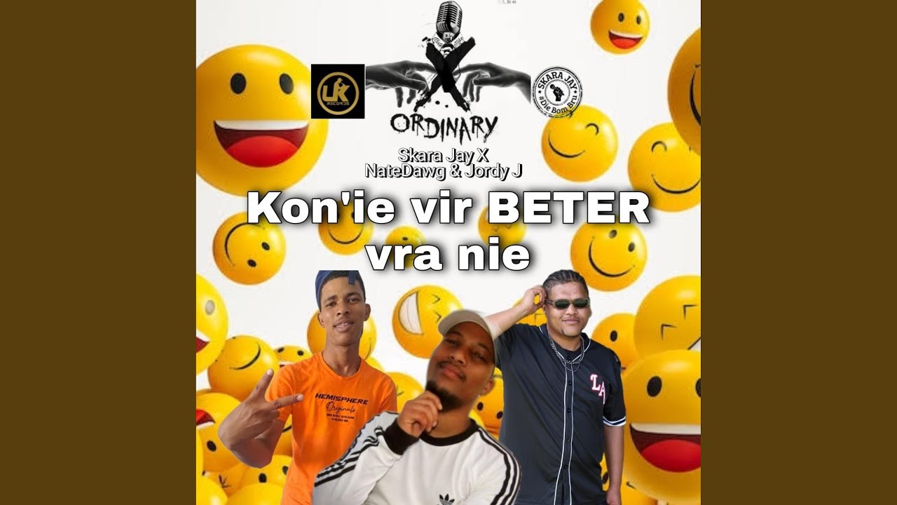 Kon nie vir BETER vra nie (feat. NateDawg & Jordy Jay)