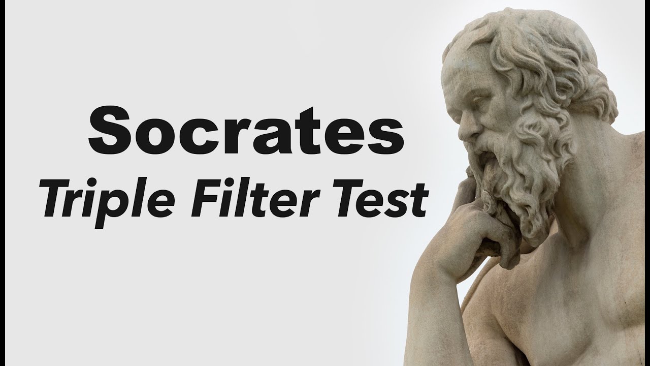 Socrates Triple Filter Test.