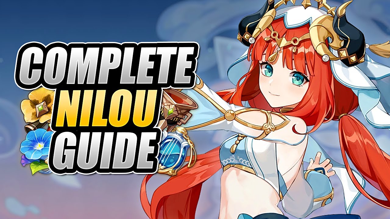 NILOU - COMPLETE GUIDE - Bloom & Non-Bloom Builds, Weapons, Artifacts & Gameplay | Genshin Impact