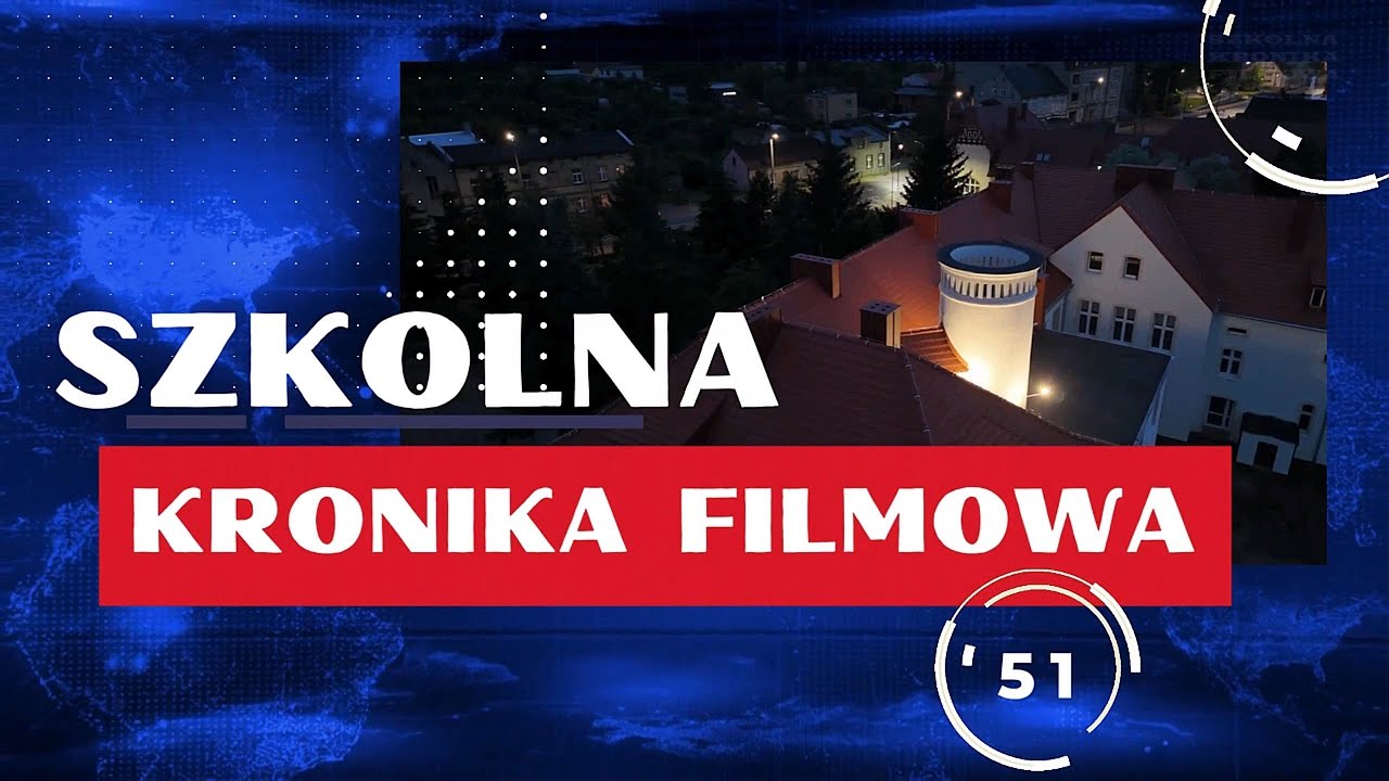 SZKOLNA KRONIKA FILMOWA - Wydanie 51