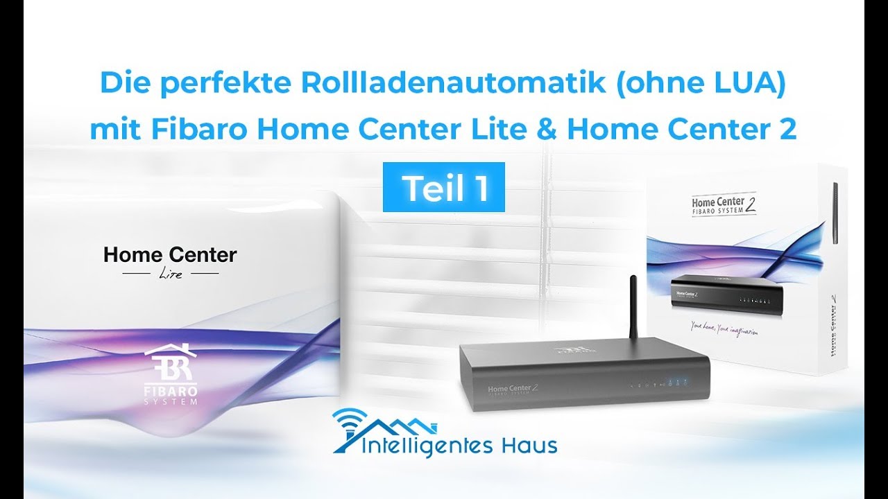 Die perfekte Rollladenautomatik (ohne LUA) mit Fibaro Home Center Lite & Home Center 2 - Teil 1