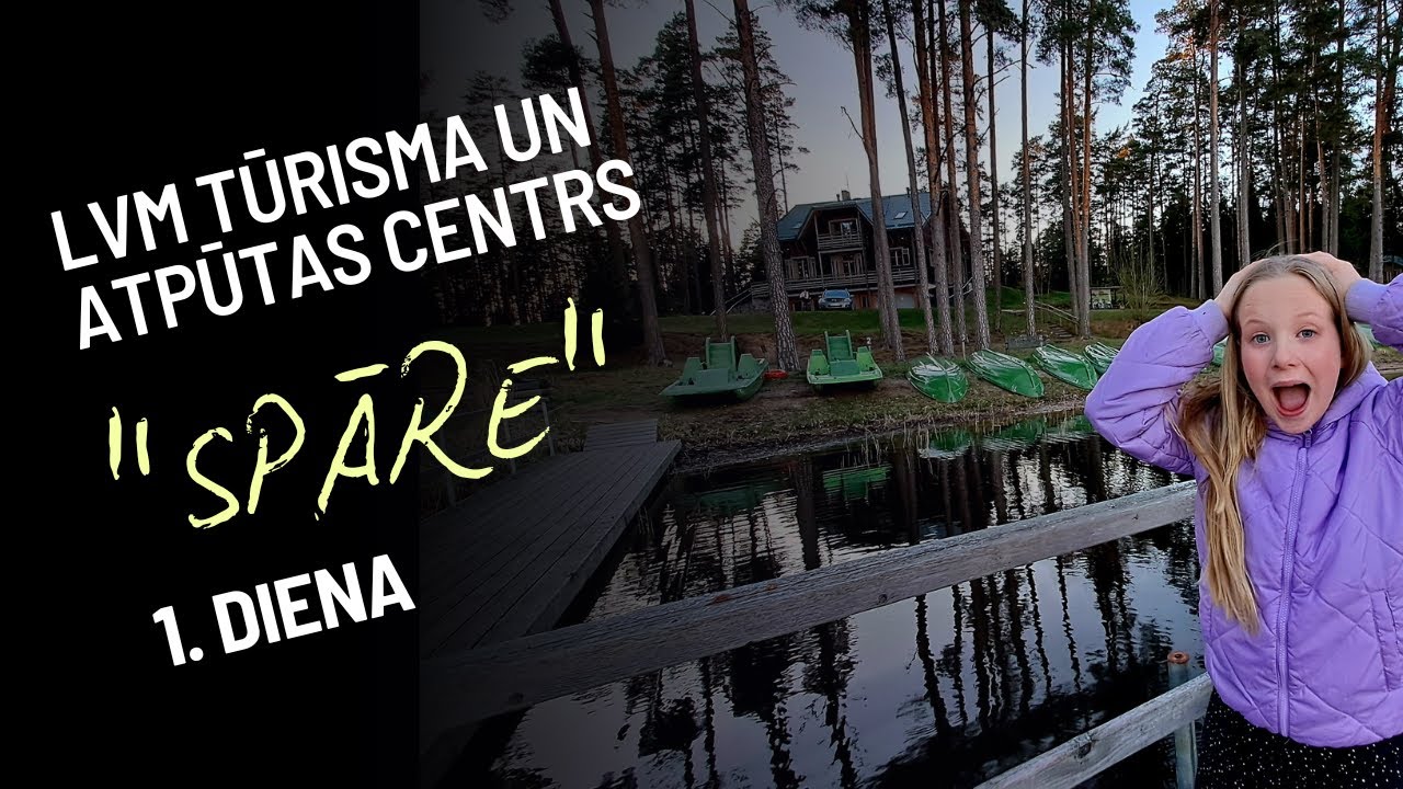 1. diena | Ģimenes ceļojums uz LVM tūrisma centru 