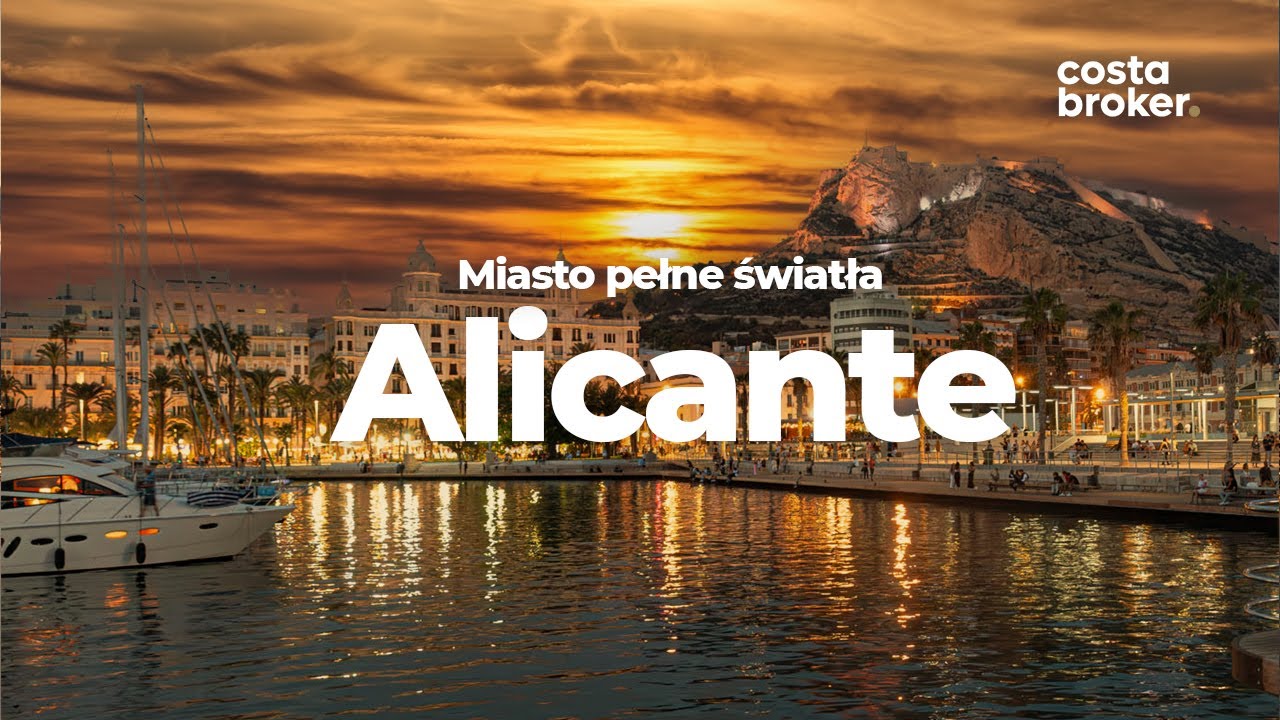 Alicante 2024 - najpopularniejsza prowincja na zakup nieruchomości w Hiszpanii | COSTA BROKER