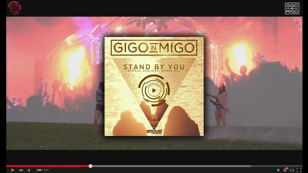Gigo'n'Migo - Stand By You (Official Open Beatz Anthem 2015)