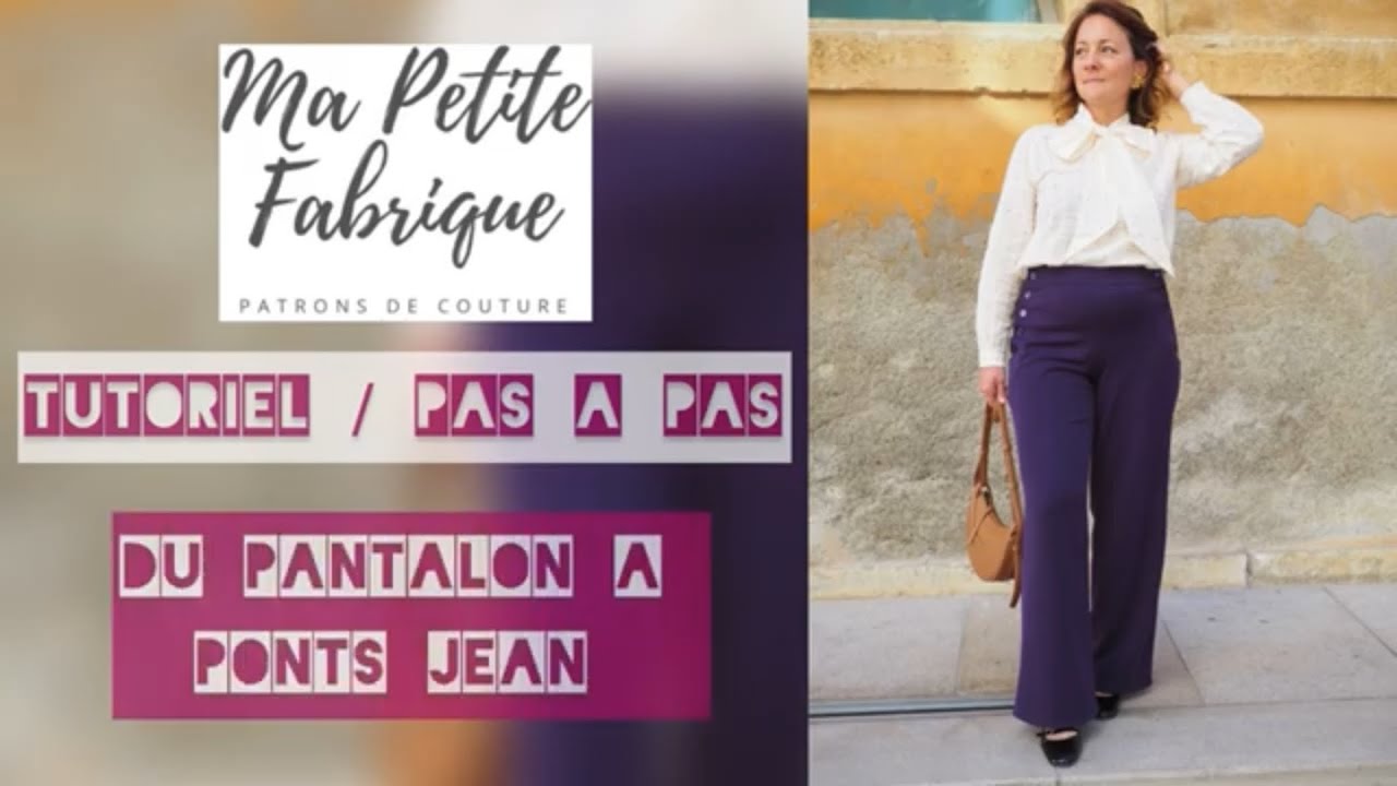Tutoriel couture / Pantalon &agrave; ponts Jean - Ma Petite Fabrique