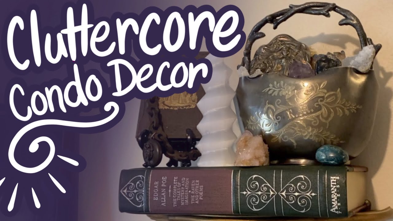 Cluttercore Condo Decor: Maximalist Style In My New Condo With Thrifted & Vintage Finds