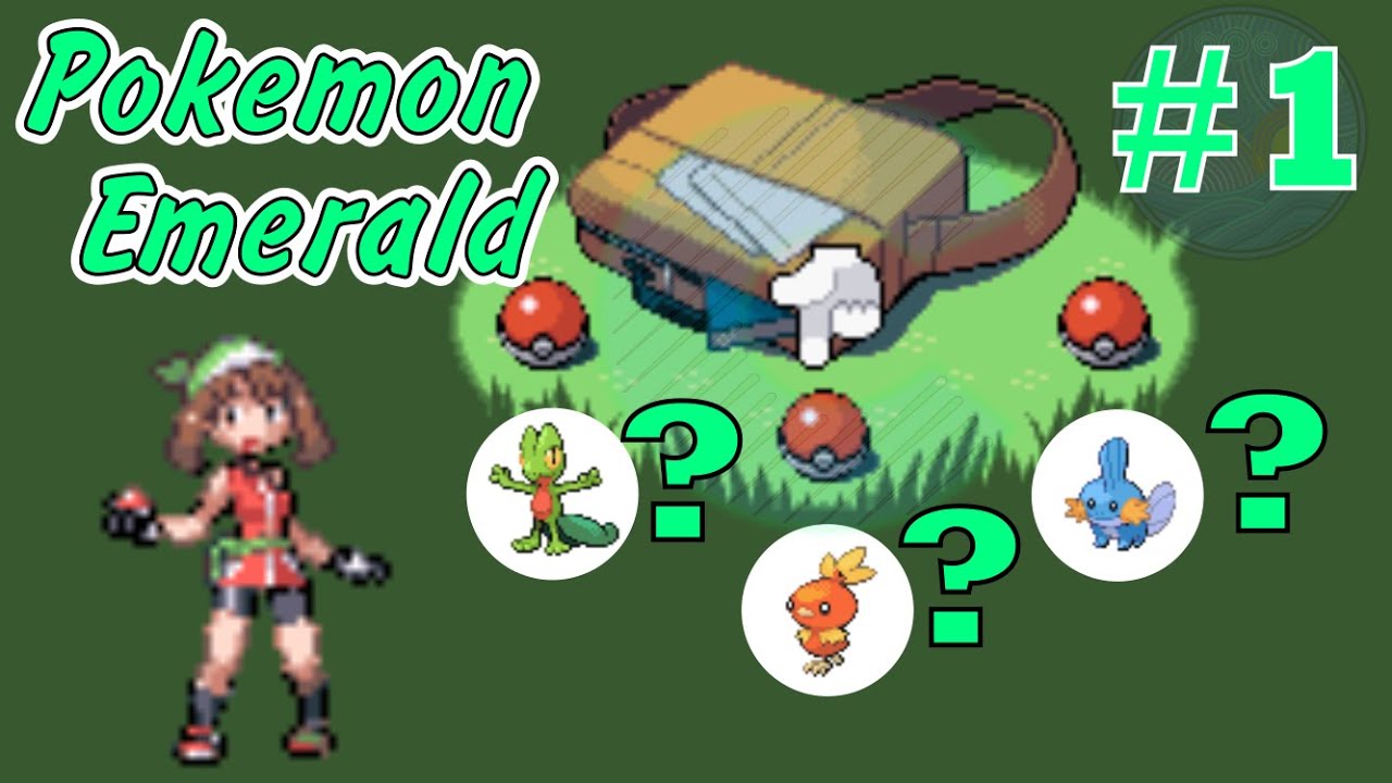 Choosing a Starter: Treecko, Torchic, or Mudkip! Pok&eacute;mon  Emerald - Part 1