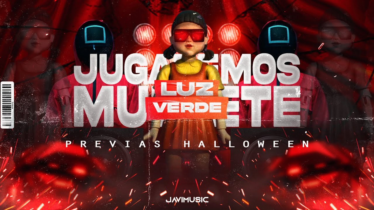 MIX HALLOWEEN PREVIAS | EL JUEGO DEL CALAMAR (Jugaremos Muevete Luz Verde) 100% PERREO | Javimusic.p