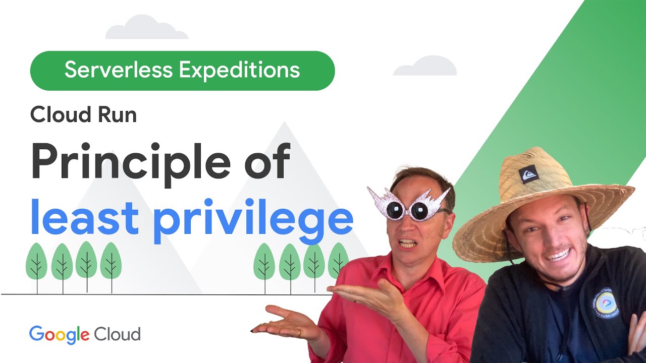 Cloud Run Principle of Least Privilege