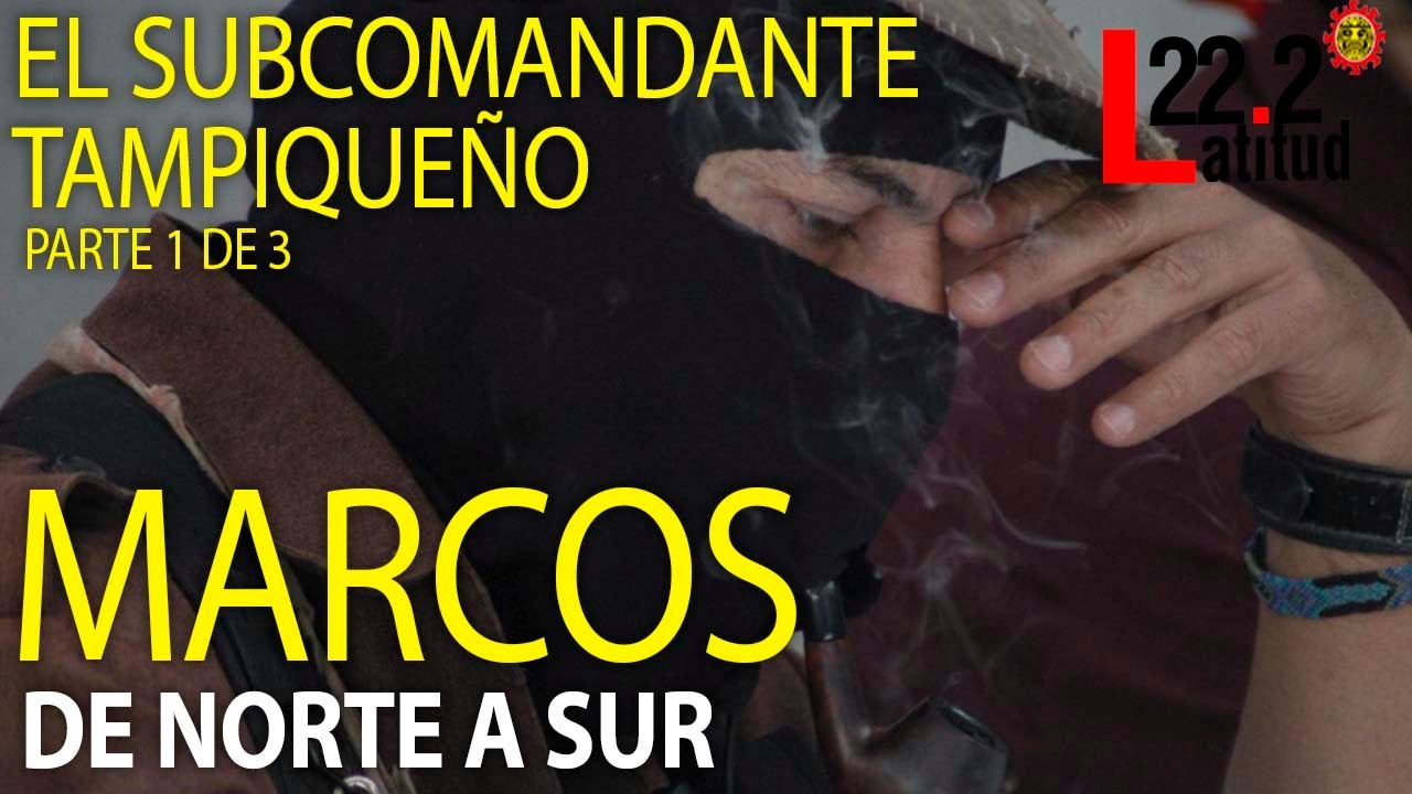Subcomandante Marcos: los primeros pasos del guerrillero | Primera parte