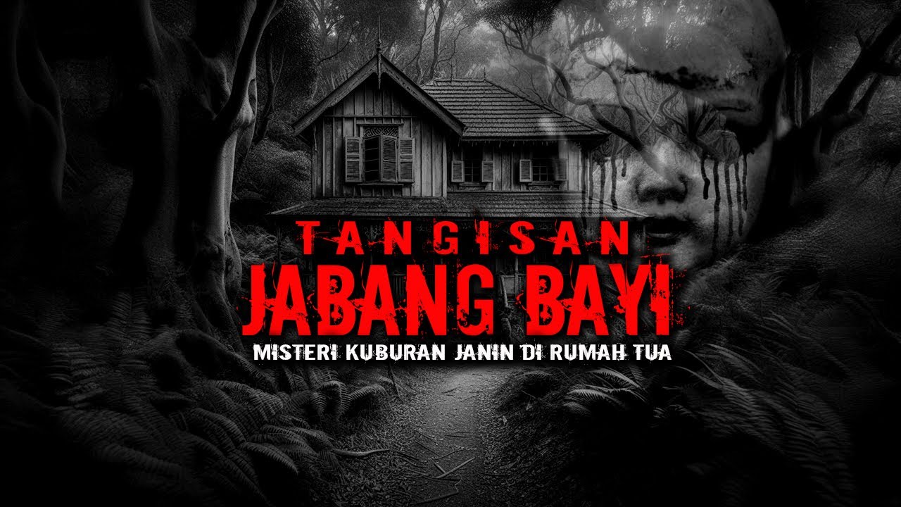 MISTERI RUMAH TUA BEKAS PENGUBURAN JANIN
