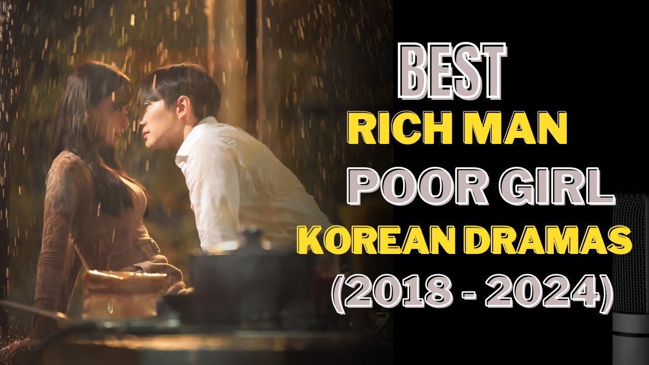 Top 10 Best Rich Man, Poor Girl Korean Dramas That&rsquo;ll Make Your Heart Flutter
