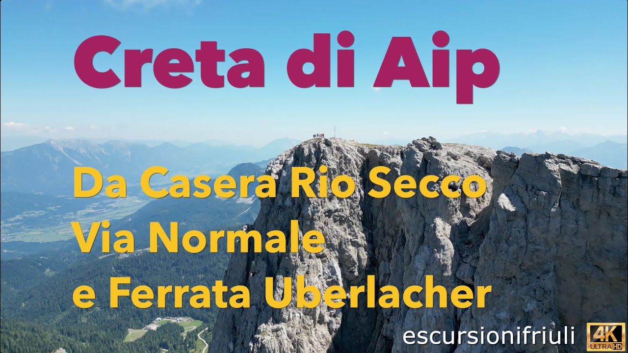 170 La Creta di Aip (4K) da Malga Rio Secco. Una appassionante escursione ai confini del Friuli