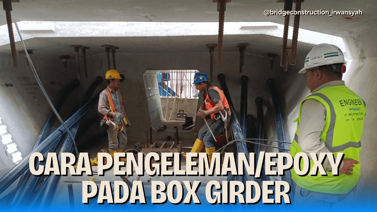 Cara Pengeleman / Epoxy pada Box Girder  by IRWANSYAH