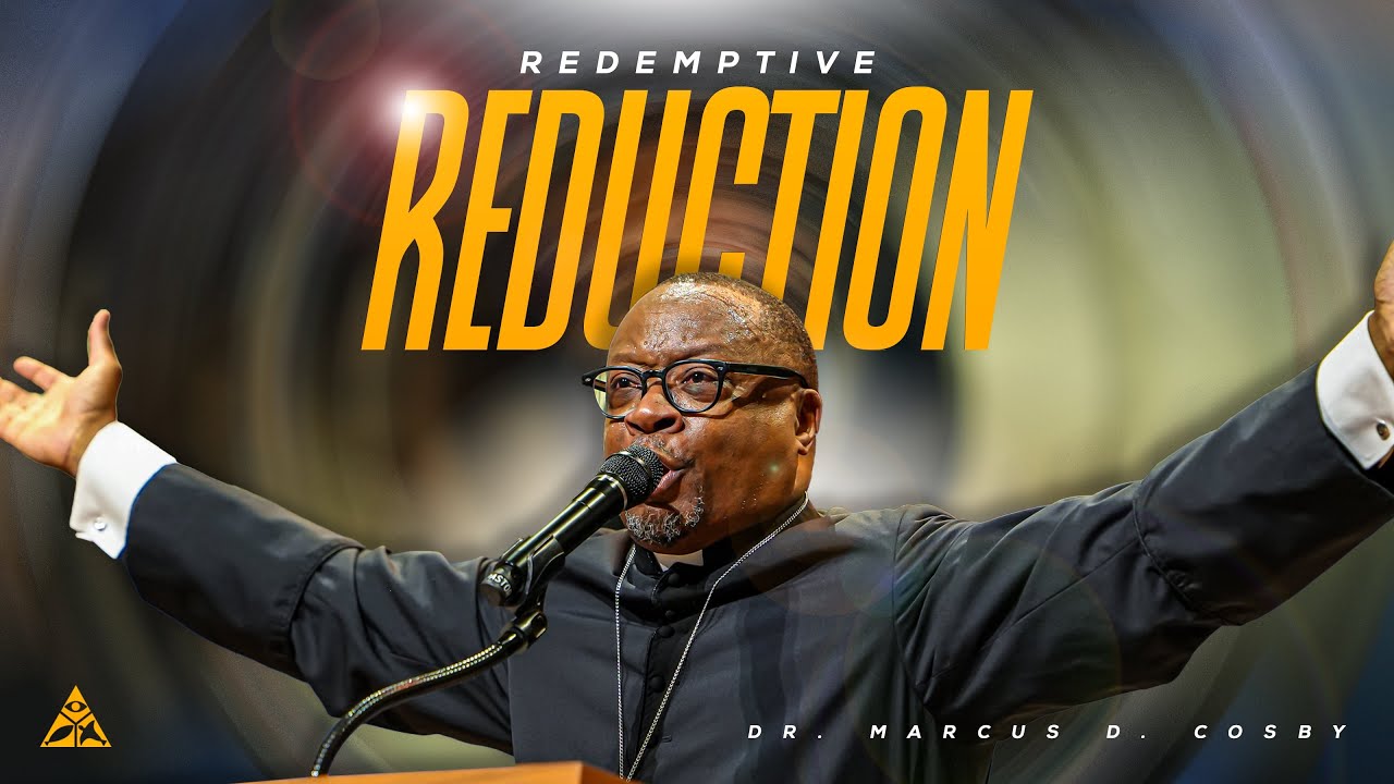 Redemptive Reduction | Dr. Marcus D. Cosby