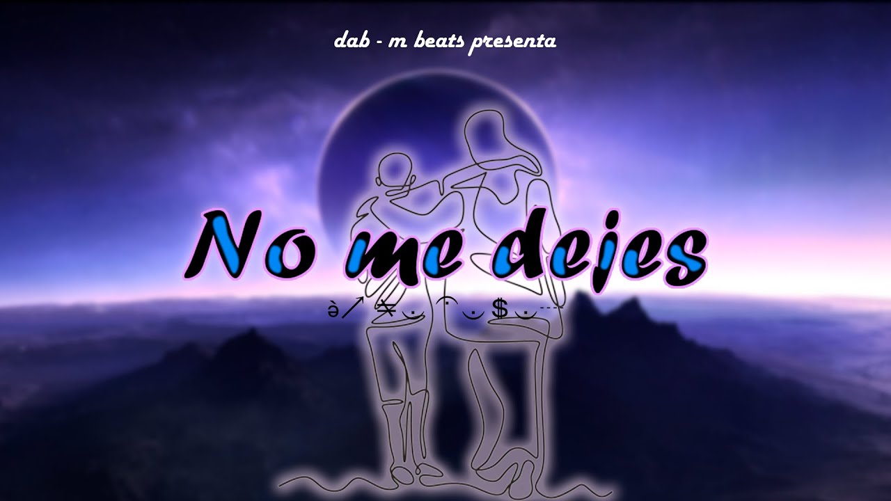 No me dejes - Beat Reggaet&oacute;n | Super Yei X Juanka X Towy Type Beat (Prod. by DAB-M Beats)