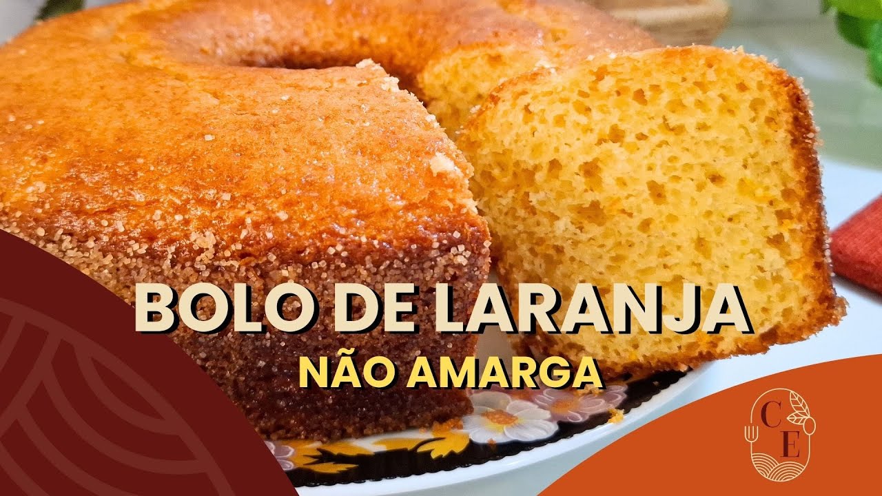 Bolo de Laranja que NÃO Amarga | Fofinho e Sempre Dá Certo