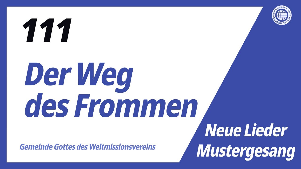 [Neue Lieder | Guide] No.111 Der Weg des Frommen&nbsp;| Gemeinde Gottes
