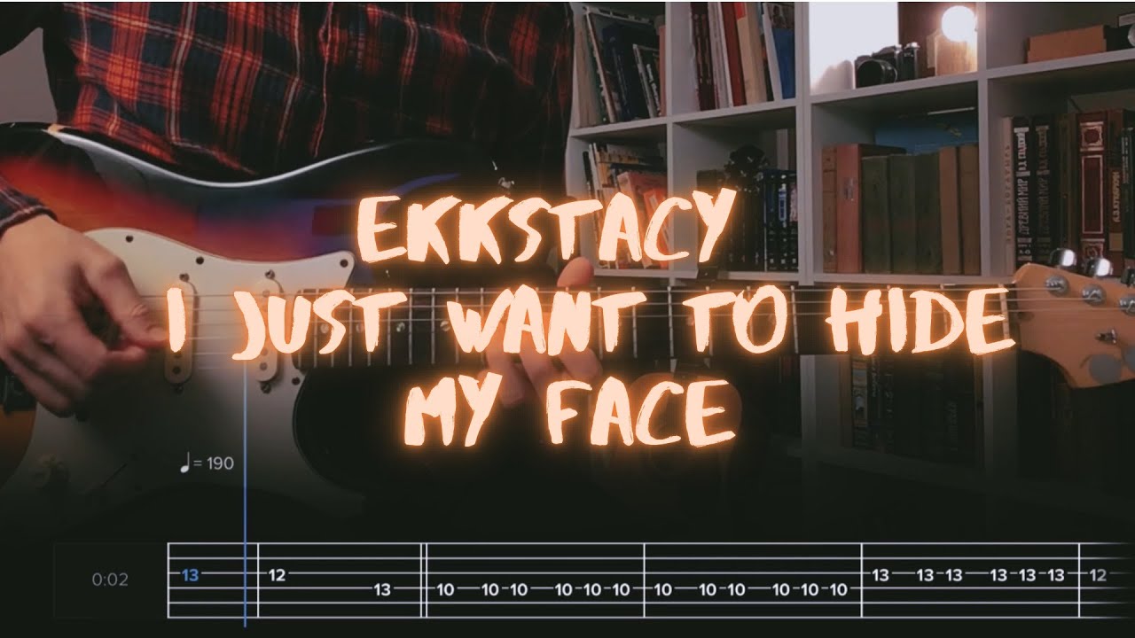 i just want to hide my face EKKSTACY Сover / Guitar Tab / Lesson / Tutorial