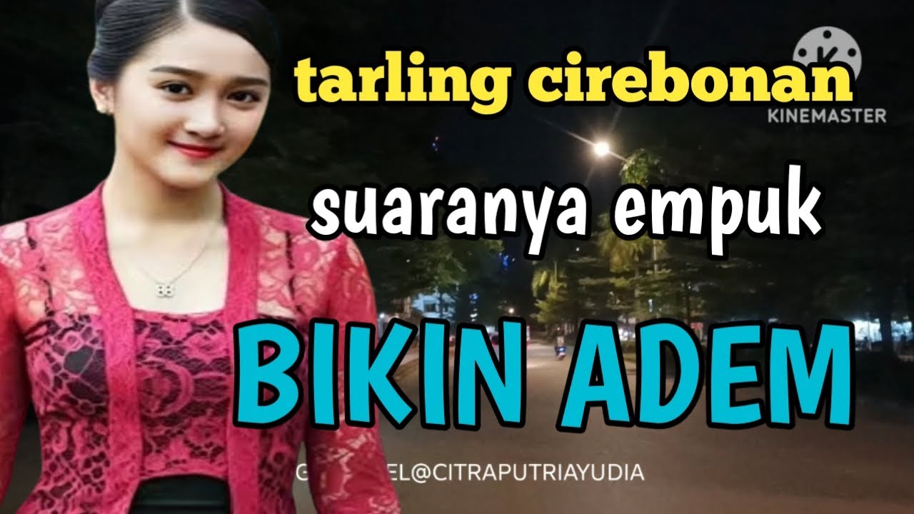 TARLING CIREBONAN_SUARANYA EMPUK BIKIN ADEM@CitraputriAyudia 