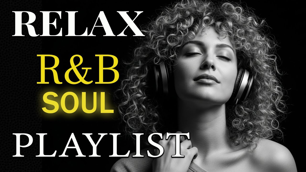 【R&B Soul】Relaxing R&B Soul Music – Smooth Vocals & Chill Grooves | R&B Soul Escape