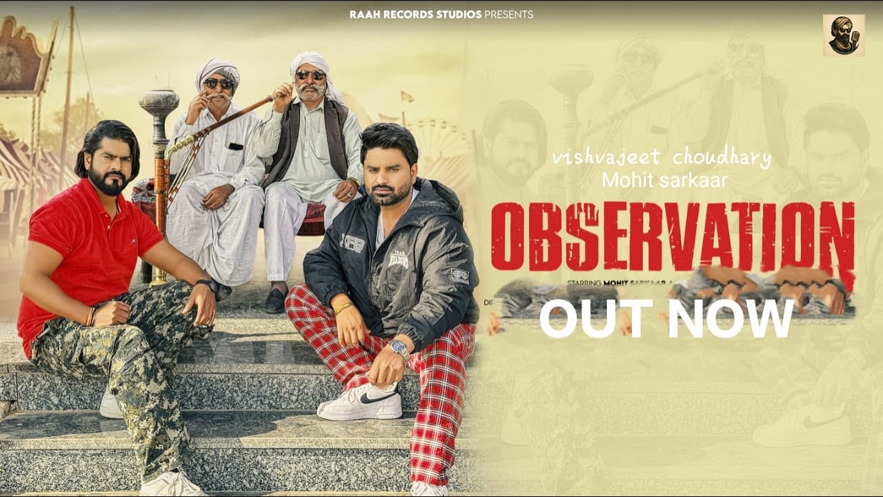 Observation (Official Video) Vishvajeet Choudhary | Mohit Sarkar | New Haryanvi Songs 2025