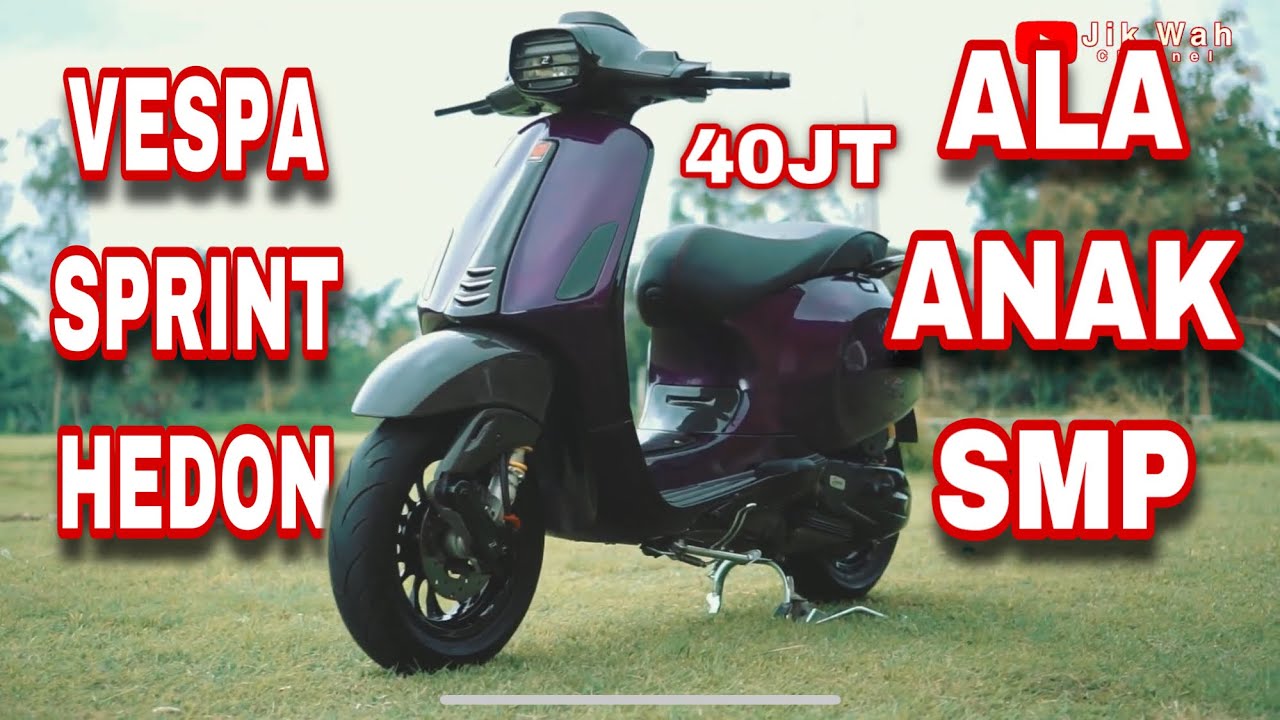 BEGINI JADINYA ANAK SMP MODIF VESPA SPRINT   | JIK WAH CHANNEL