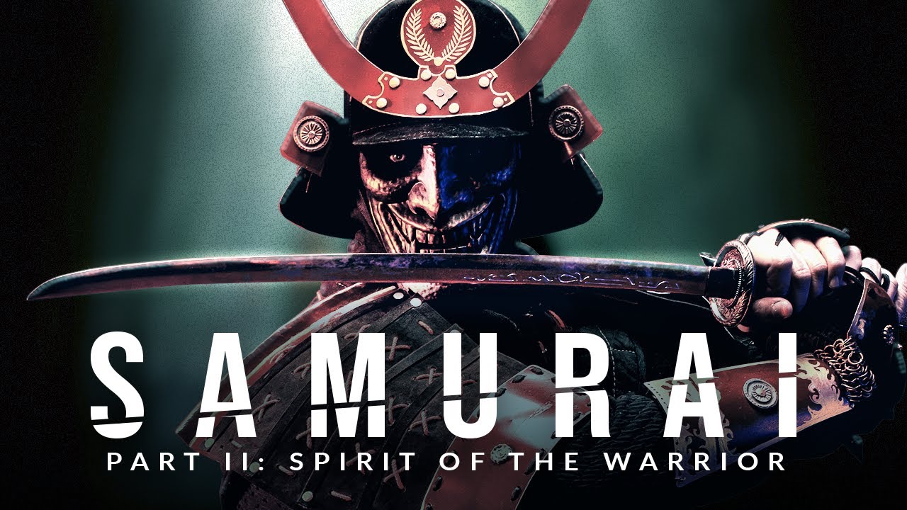 SAMURAI ll: Spirit of the Warrior - Greatest Warrior Quotes Ever