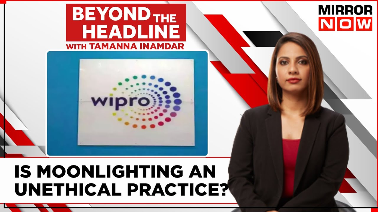 Wipro Sacks 300 Employees For Moonlighting | Why Deny Employees A Second Job? | Beyond The Headline