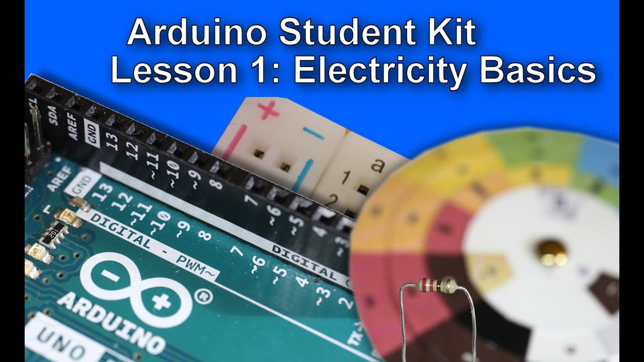 Arduino Student Kit Lesson 1: Electricity Basics