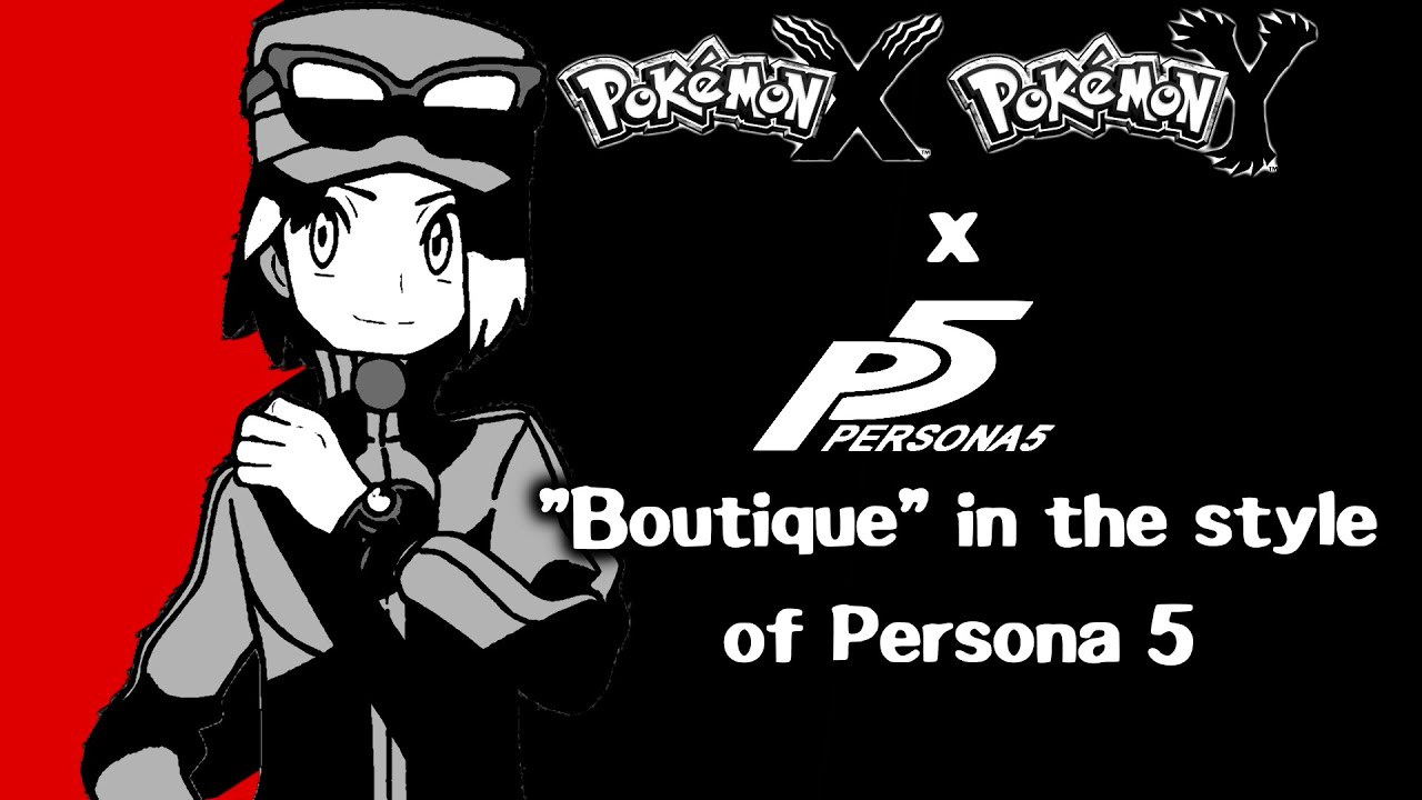 "Boutique" (X&Y) in the Style of Persona 5