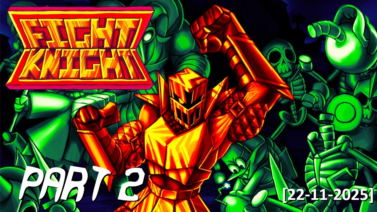 Gremlin Plays Fight Knight Part 2 [Twitch VoD] (22/11/2025)