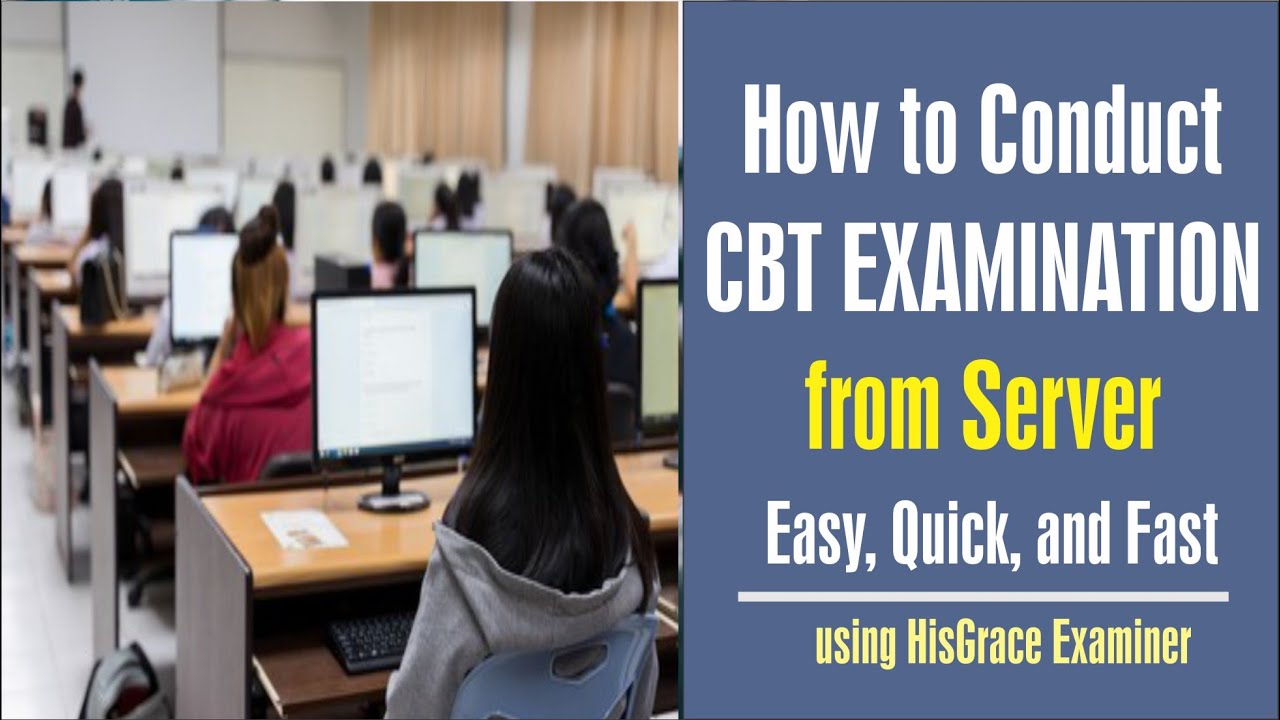 How to Conduct CBT Examination from Server Easily with HisGrace ExaminerX