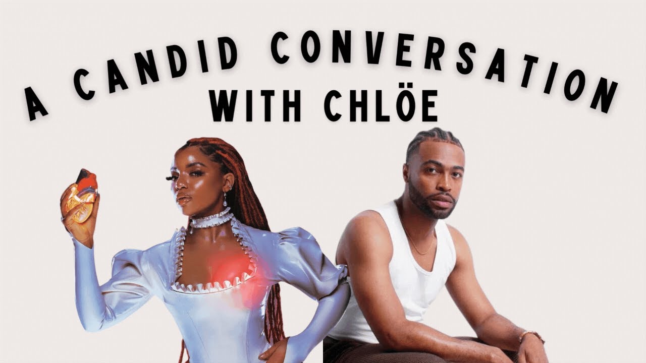A Candid Conversation with Chloe