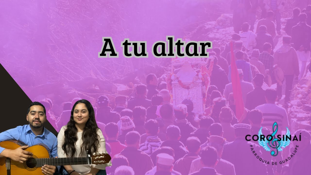 A tu altar - Sinaí / Canto de Entrada (Cuaresma)