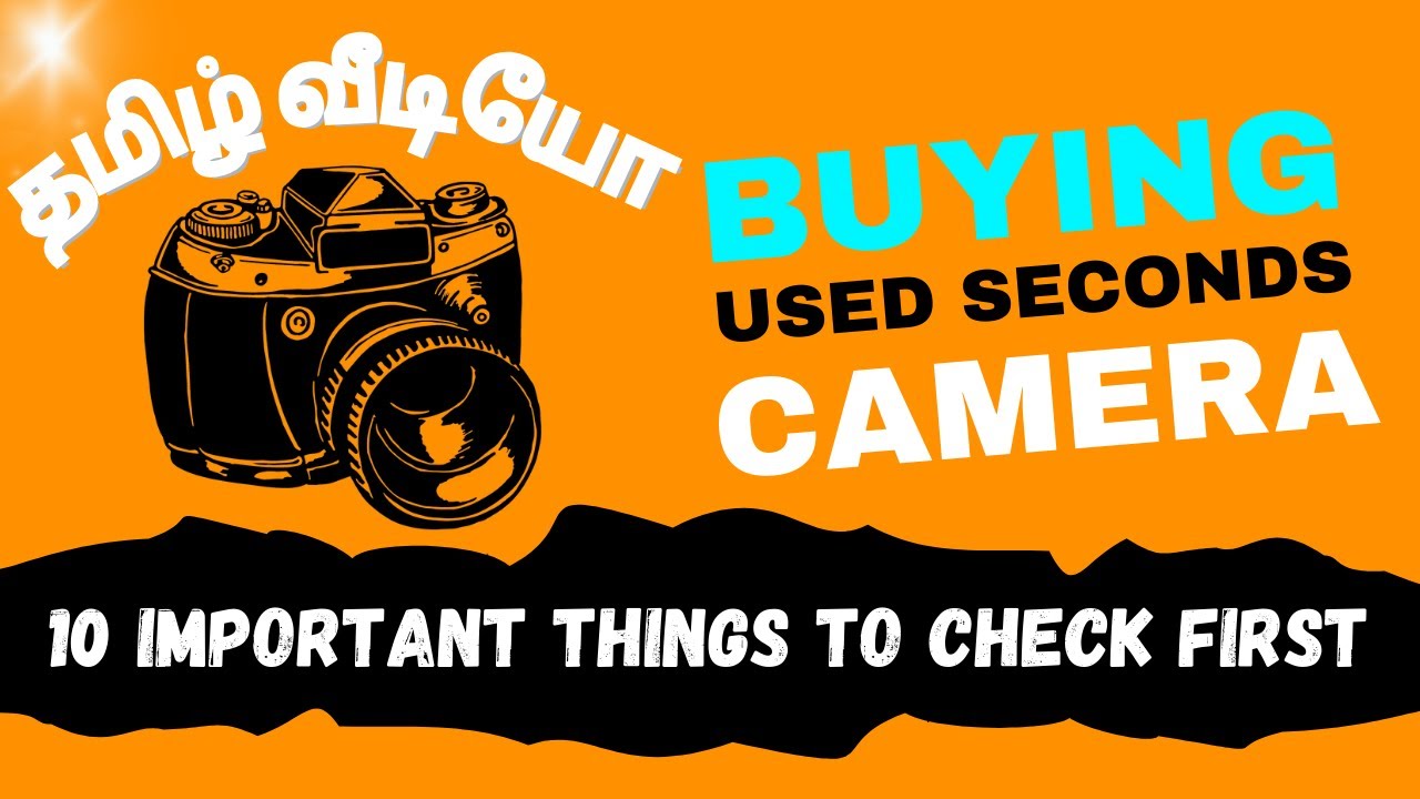 Buying used camera in 2025 📸 தமிழ் குறிப்புகள்