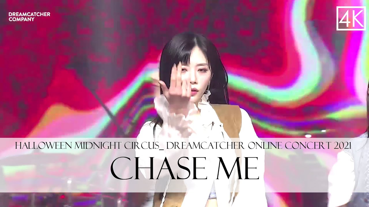 HALLOWEEN MIDNIGHT CIRCUS  DREAMCATCHER ONLINE CONCERT 2021 - Chase Me