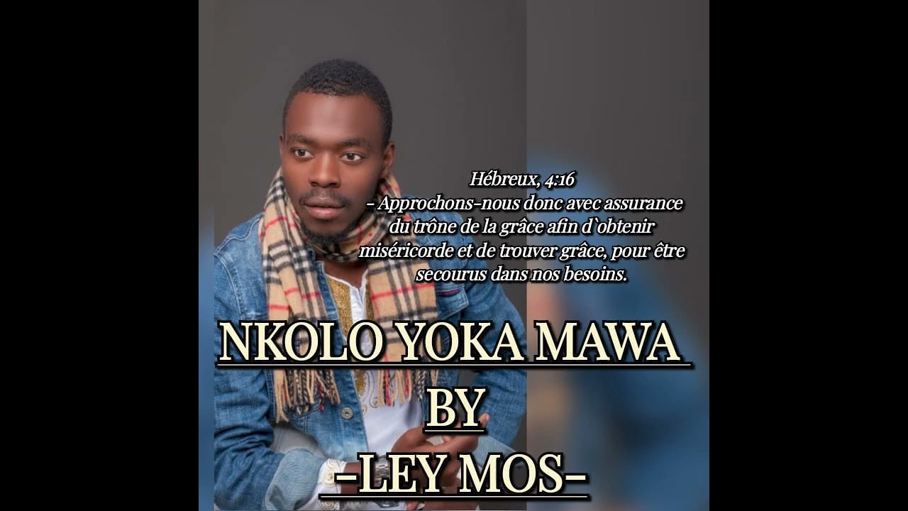 Nkolo yoka mawa by Ley Mos
