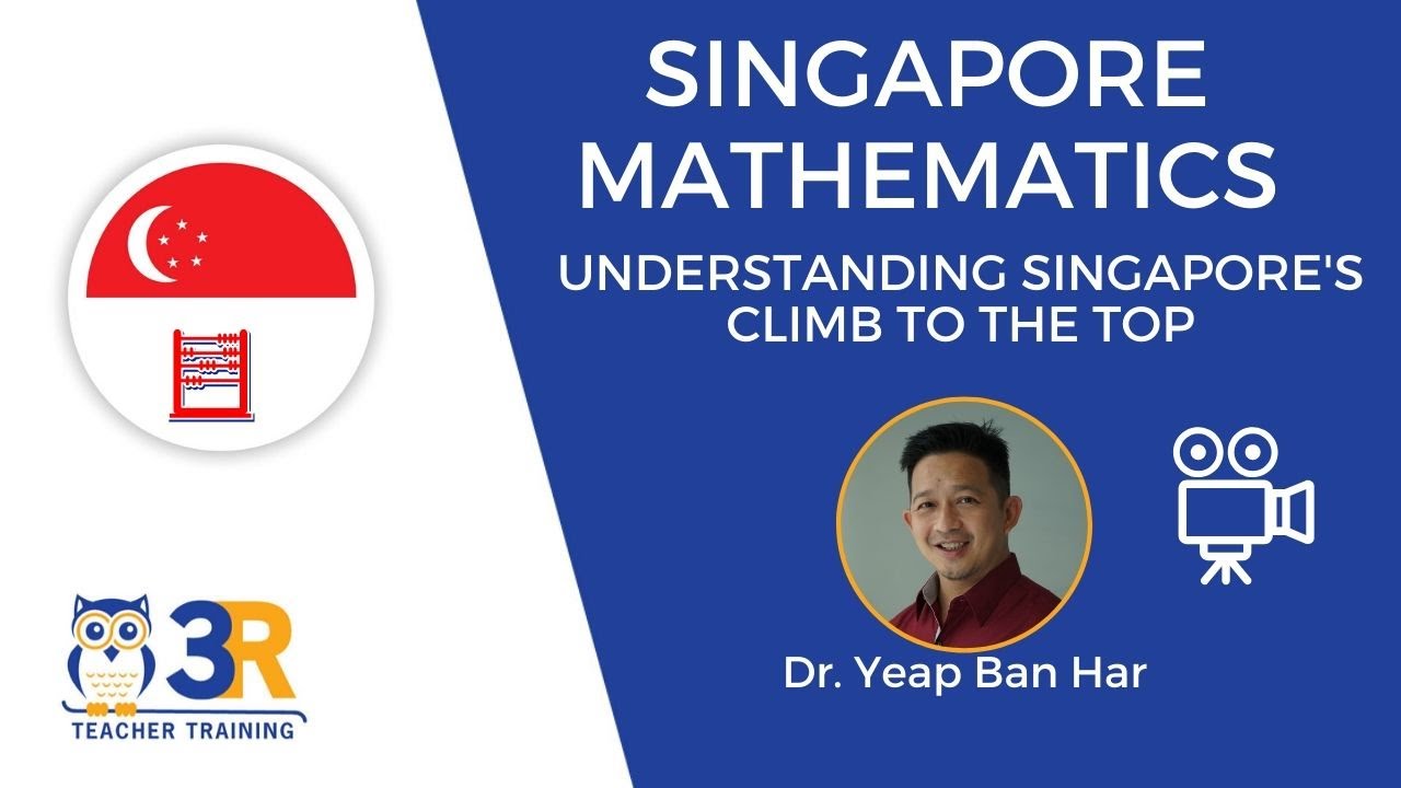 Singapore Mathematics - Introduction to Math Education in Singapore with Dr. Yeap Ban Har