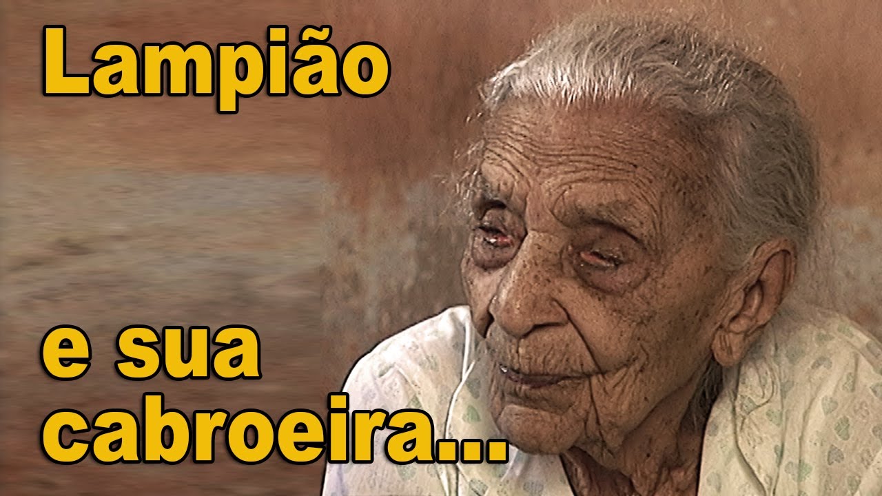 Cangaço - Lampião era bom e sua cabroeira era boa