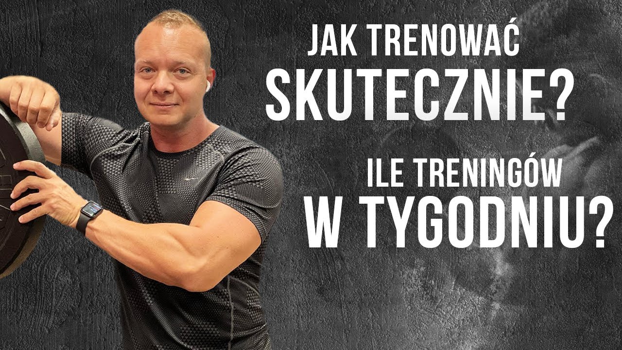 JAK CZĘSTO TRENOWAĆ, ŻEBY OSIĄGNĄĆ POŻĄDANE EFEKTY?