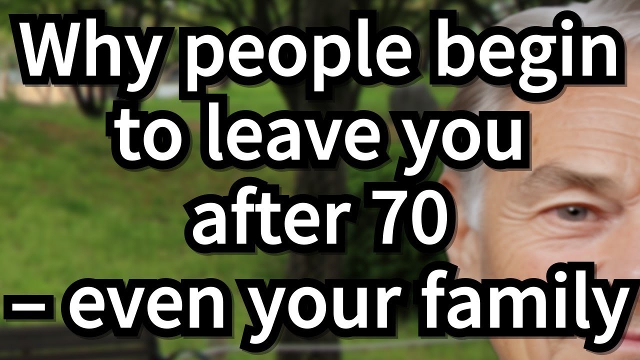 6 Reasons Why People Leave You after 70 and How to Stop It – even your familysenior advice, old