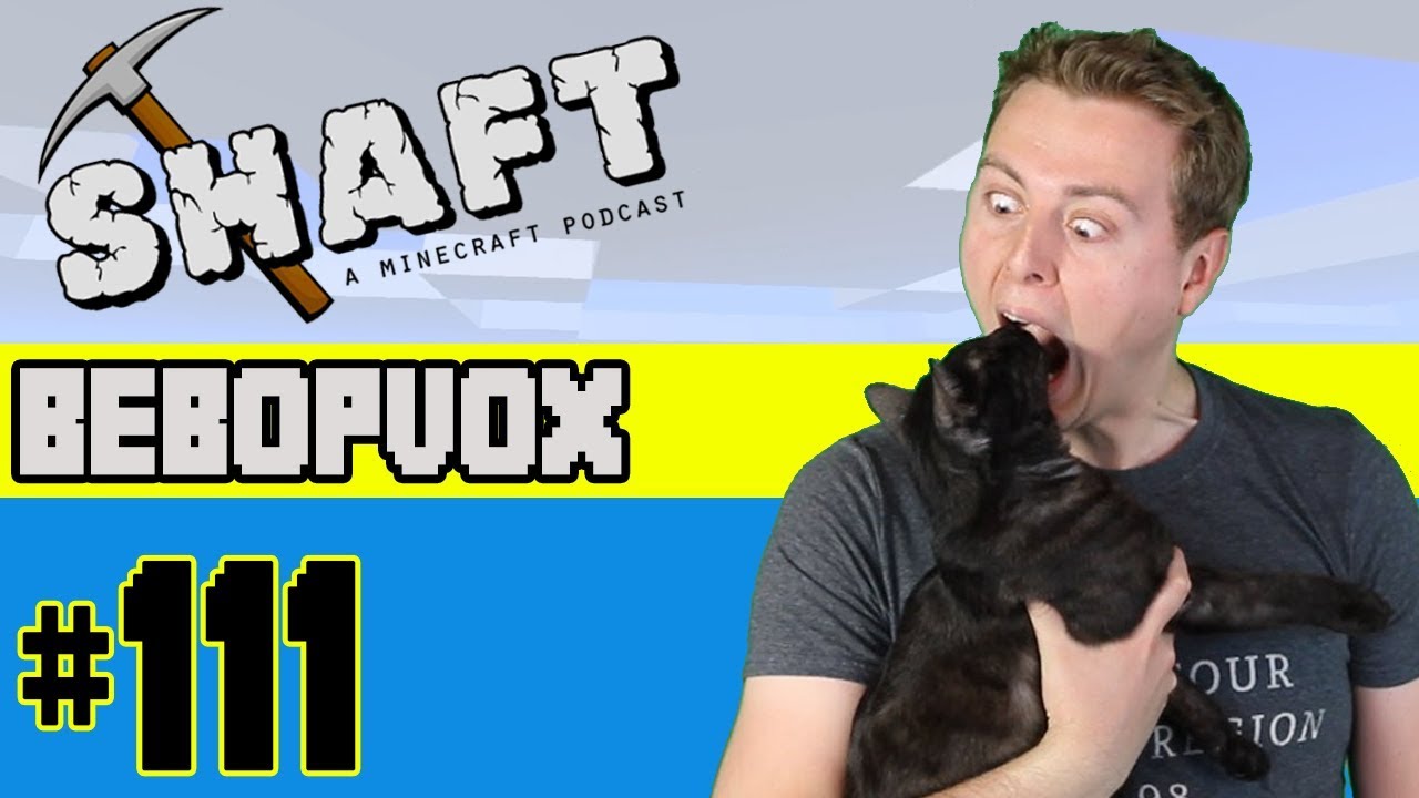 Bebopvox Returns to Guest Host! | The Shaft (A Minecraft Podcast) #111