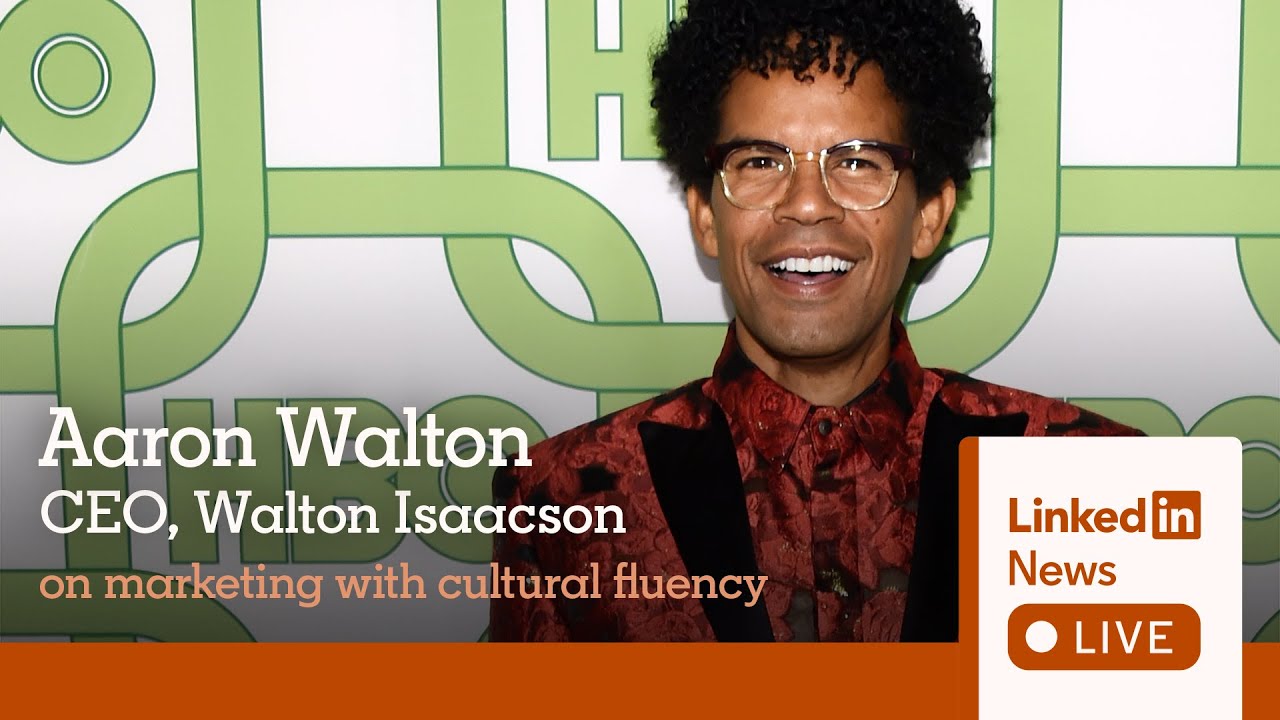 LinkedIn News Live: Marketing with Cultural Fluency