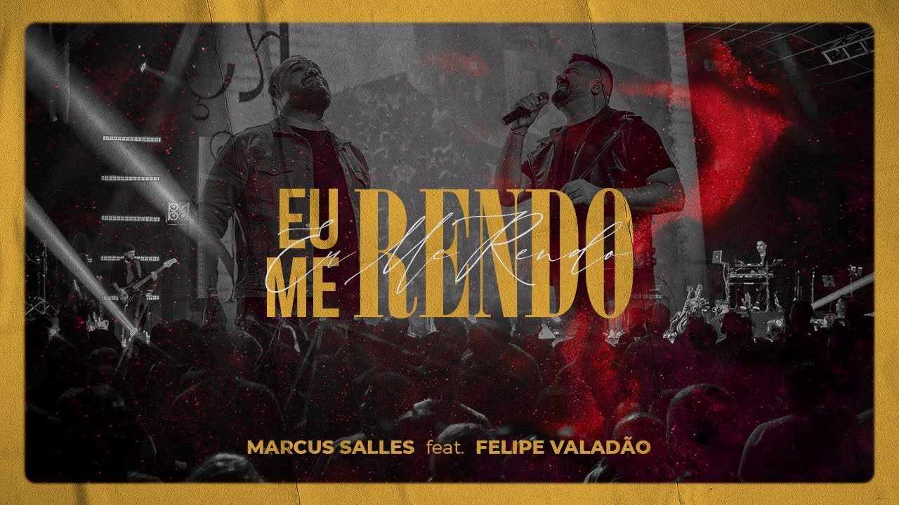 Eu Me Rendo (Ao Vivo) - Marcus Salles feat. Felippe Valadão