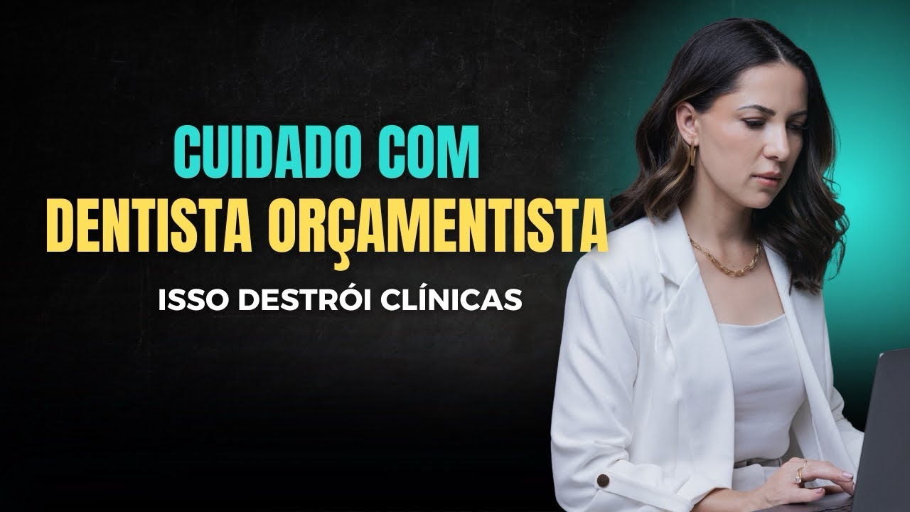 Cuidado com o dentista orçamentista (isso destrói clínicas)| Fechar tratamento não é sucesso